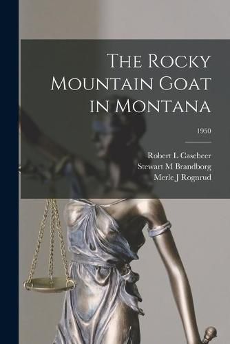 The Rocky Mountain Goat in Montana; 1950