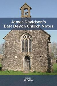 Cover image for James Davidson's East Devon Church Notes
