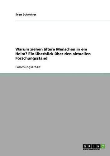 Cover image for Warum ziehen altere Menschen in ein Heim? Ein UEberblick uber den aktuellen Forschungsstand