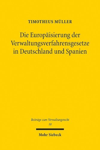 Cover image for Die Europaisierung der Verwaltungsverfahrensgesetze in Deutschland und Spanien