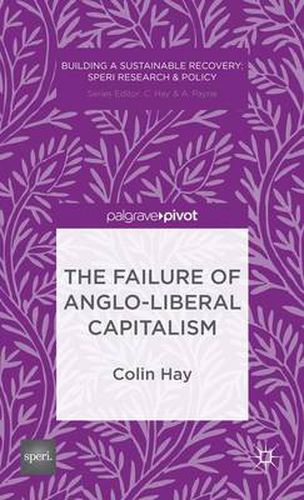 Cover image for The Failure of Anglo-liberal Capitalism