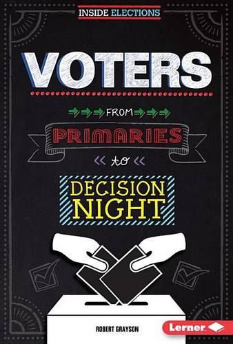 Cover image for Voters: From Primaries to Decision Night