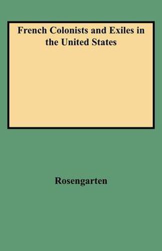 Cover image for French Colonists and Exiles in the United States