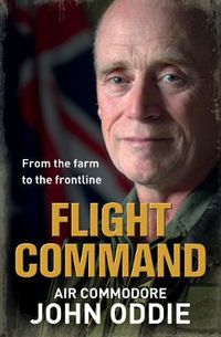 Cover image for Flight Command: From the Farm to the Frontline