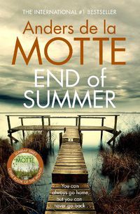 Cover image for End of Summer: The international bestselling, award-winning crime book you must read this year