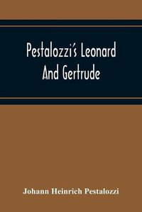 Cover image for Pestalozzi'S Leonard And Gertrude