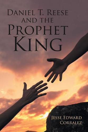 Cover image for Daniel T. Reese and the Prophet King