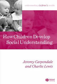 Cover image for How Children Develop Social Understanding