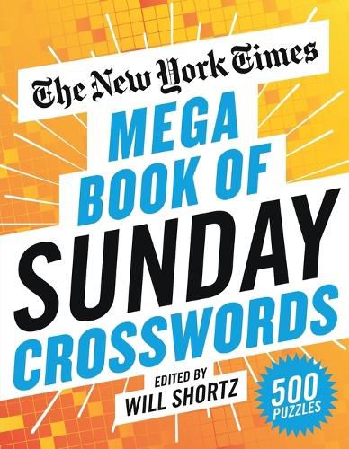 The New York Times Mega Book of Sunday Crosswords: 500 Puzzles