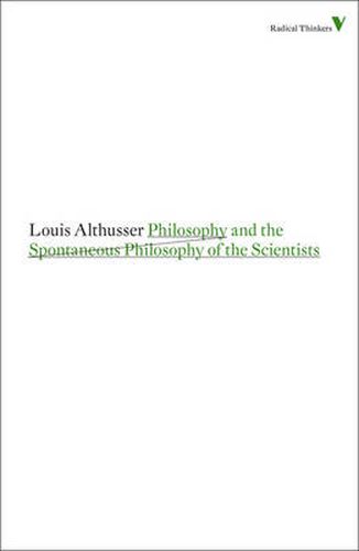 Philosophy and the Spontaneous Philosophy of the Scientists: And Other Essays