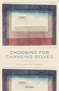 Cover image for Choosing for Changing Selves