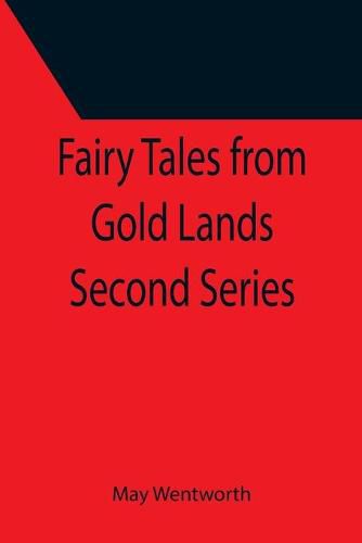 Cover image for Fairy Tales from Gold Lands Second Series