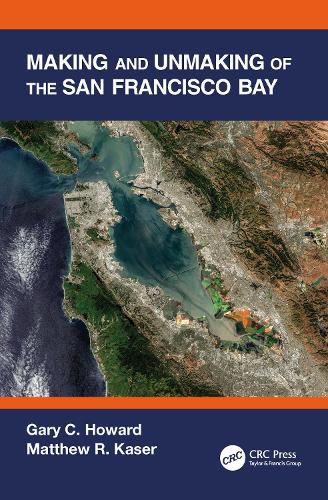 Cover image for Making and Unmaking of the San Francisco Bay