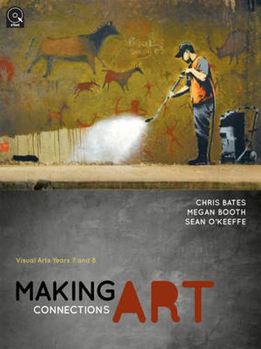 Cover image for Making Art Connections: Visual Arts Years 7 and 8