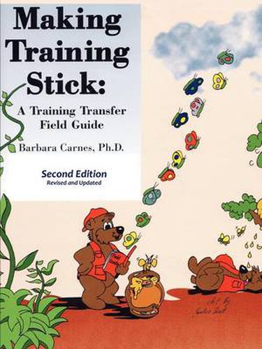 Cover image for Making Training Stick: A Training Transfer Field Guide, Second Edition