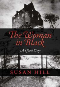 Cover image for The Woman in Black: A Ghost Story