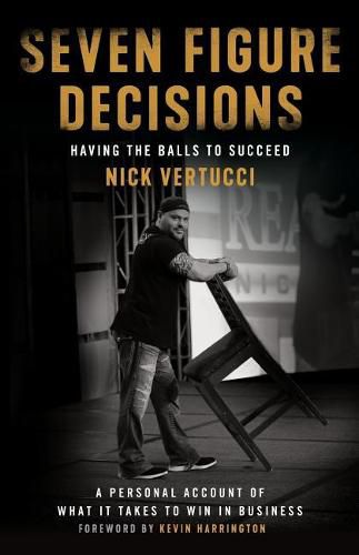 Cover image for Seven Figure Decisions: Having the Balls to Succeed