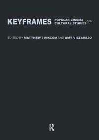 Cover image for Keyframes: Popular Cinema and Cultural Studies