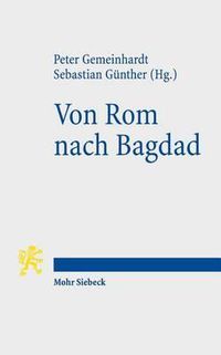 Cover image for Von Rom nach Bagdad: Bildung und Religion von der roemischen Kaiserzeit bis zum klassischen Islam