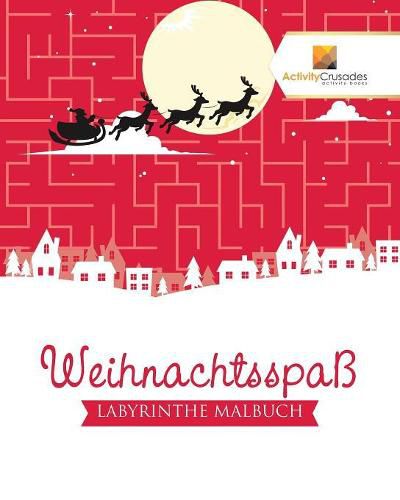 Weihnachtsspass: Labyrinthe Malbuch