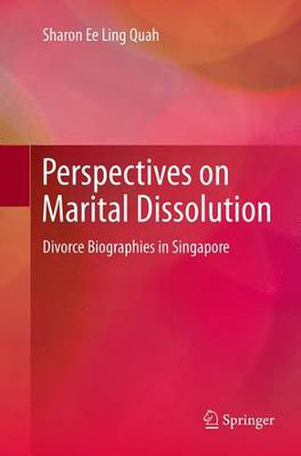 Perspectives on Marital Dissolution: Divorce Biographies in Singapore