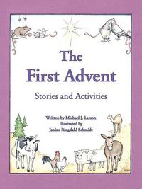 Cover image for The First Advent: Stories and Activities