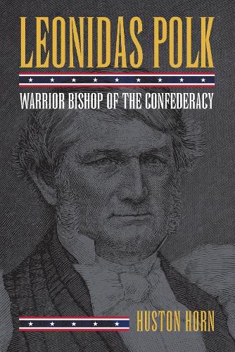 Cover image for Leonidas Polk: Warrior Bishop of the Confederacy