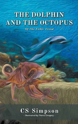 Cover image for The Dolphin and the Octopus: A Fable