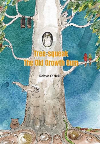 Cover image for Tree-squeak: The Old-growth Gum
