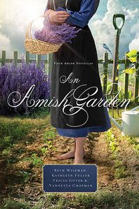 Cover image for An Amish Garden: Four Amish Novellas