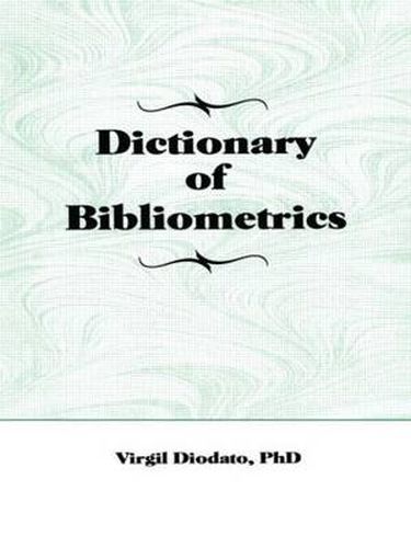 Cover image for Dictionary of Bibliometrics