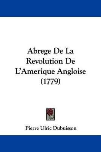 Abrege de La Revolution de L'Amerique Angloise (1779)