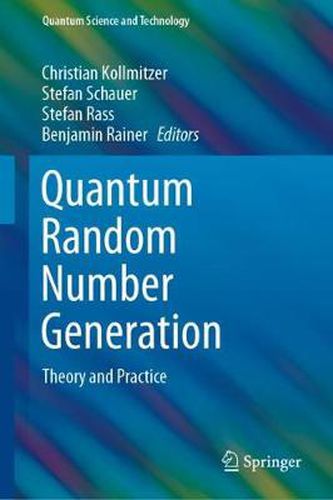 Cover image for Quantum Random Number Generation: Theory and Practice