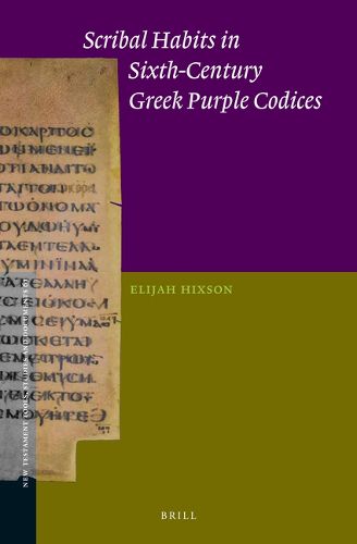 Cover image for Scribal Habits in Sixth-Century Greek Purple Codices