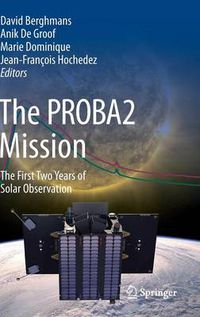 Cover image for The PROBA2 Mission: The First Two Years of Solar Observation