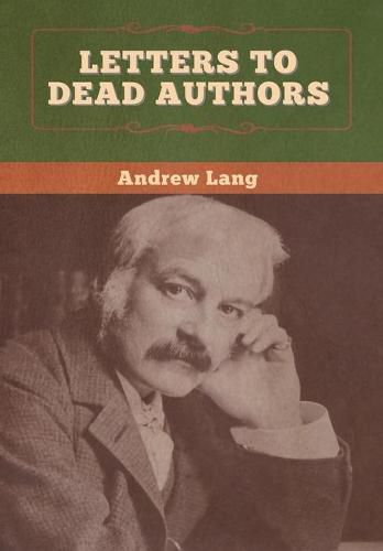 Cover image for Letters to Dead Authors