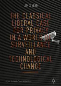 Cover image for The Classical Liberal Case for Privacy in a World of Surveillance and Technological Change