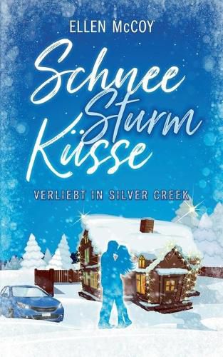 Cover image for SchneeSturmKusse: Verliebt in Silver Creek