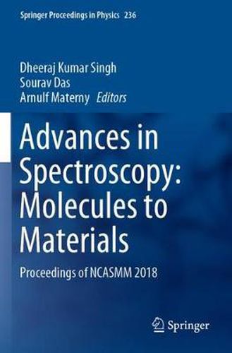 Cover image for Advances in Spectroscopy: Molecules to Materials: Proceedings of NCASMM 2018