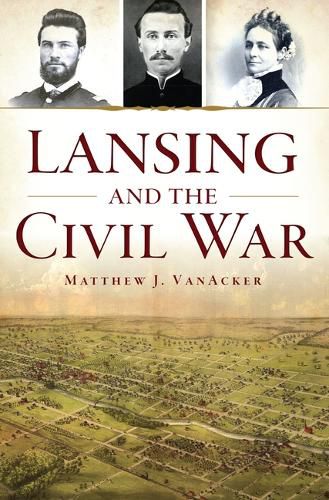 Cover image for Lansing and the Civil War