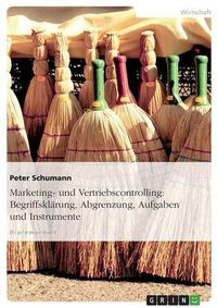 Cover image for Marketing- und Vertriebscontrolling: Begriffsklarung, Abgrenzung, Aufgaben und Instrumente