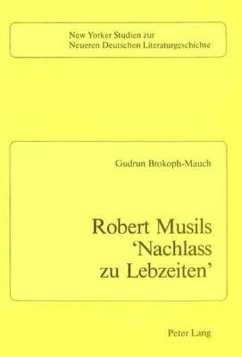 Robert Musils Nachlass Zu Lebzeiten