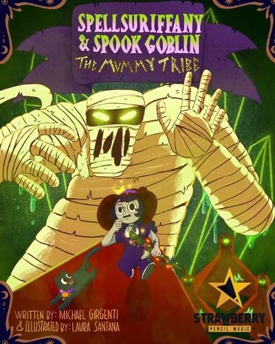 Cover image for Spellsuriffany & Spook Goblin: The Mummy Tribe