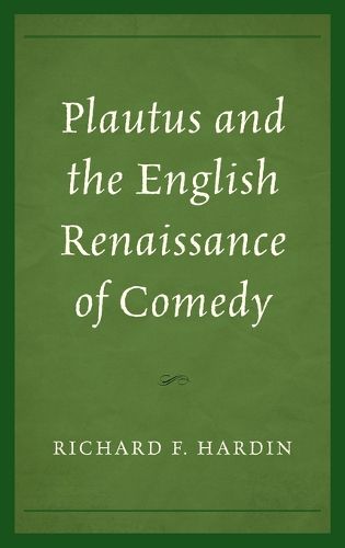 Cover image for Plautus and the English Renaissance of Comedy