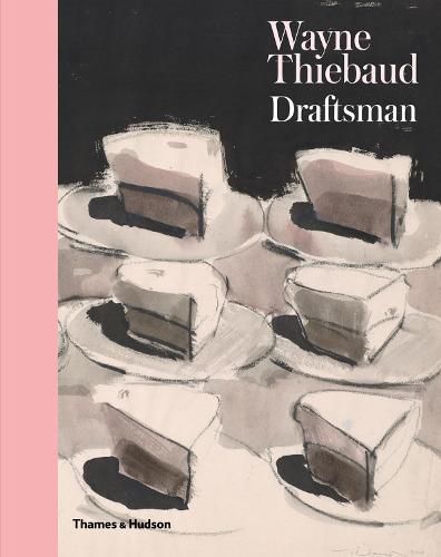 Cover image for Wayne Thiebaud: Draftsman