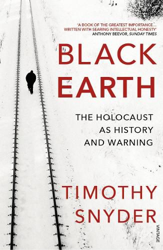 Cover image for Black Earth: The Holocaust as History and Warning