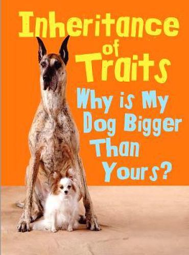 Cover image for Inheritance of Traits: Why Is My Dog Bigger Than Your Dog?