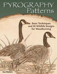 Cover image for Pyrography Patterns: Basic Techniques and 30 Wildlife Designs for Woodburning