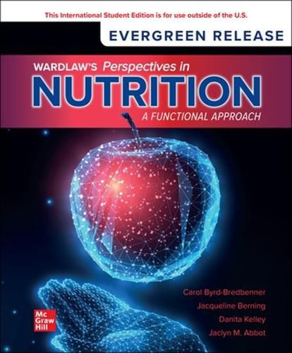 Wardlaw's Perspectives in Nutrition: A Functional Approach: 2024 Release ISE