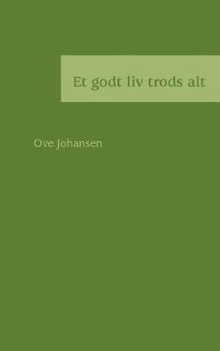 Cover image for Et godt liv trods alt